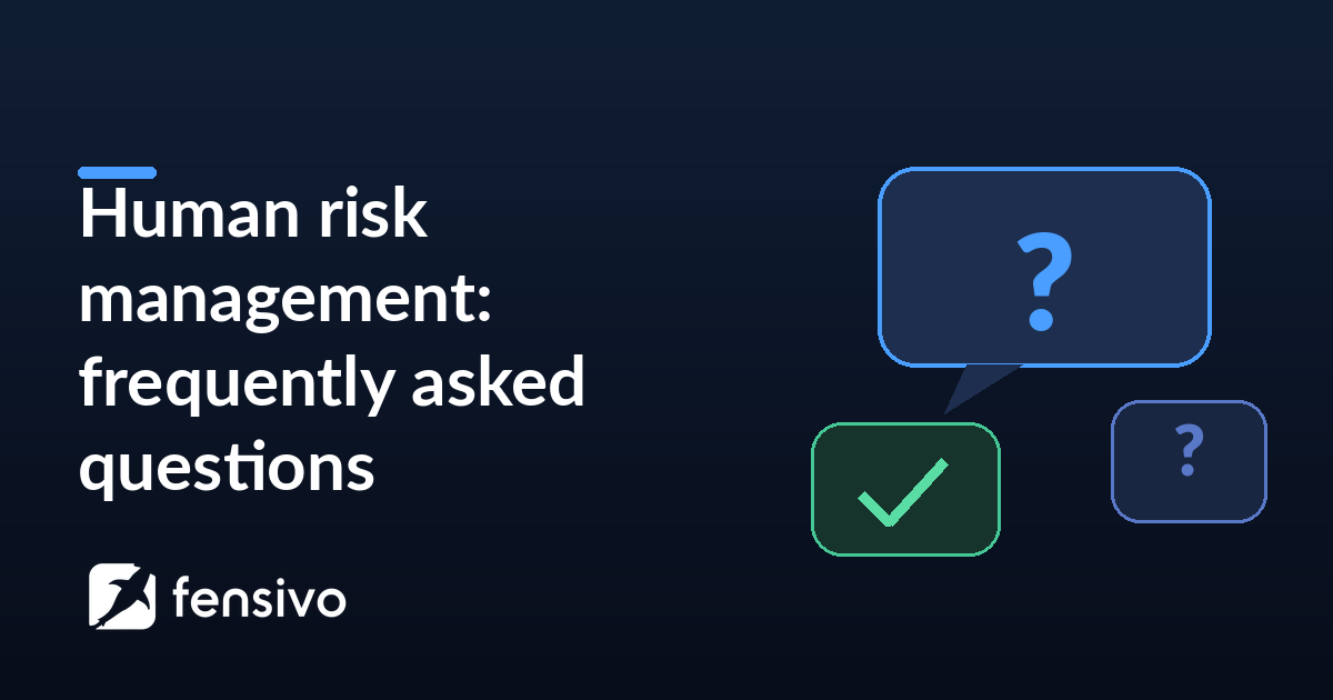 Human risk management: frequently asked questions