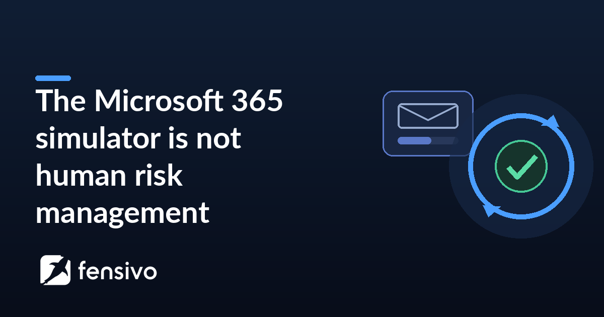 The Microsoft 365 simulator is not human risk management