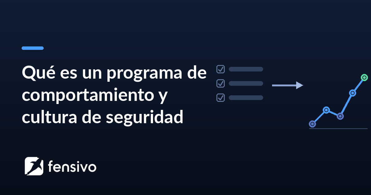 Qué es un programa de comportamiento y cultura de seguridad