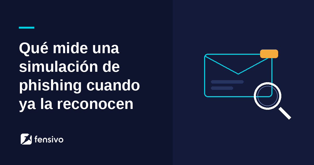 Qué mide una simulación de phishing cuando ya la reconocen