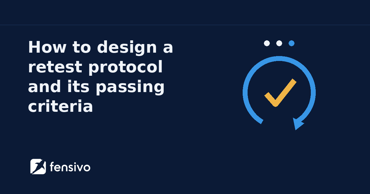 How to design a retest protocol and its passing criteria