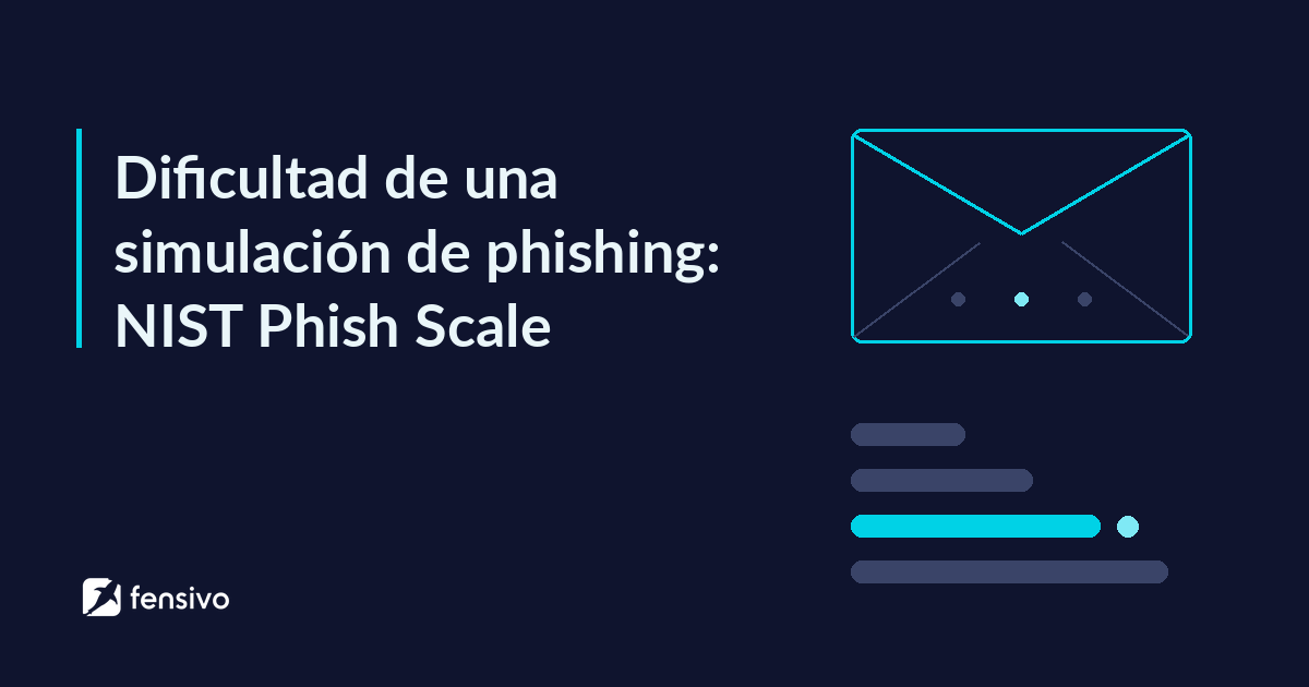 Dificultad de una simulación de phishing: NIST Phish Scale